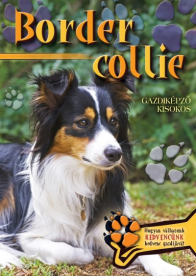 Border collie - Gazdiképző kisokos /Állattartók kézikönyve