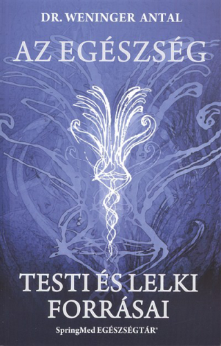 Az egészség testi és lelki forrásai
