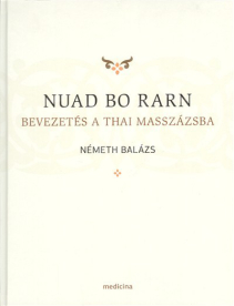 Nuad Bo Rarn - Bevezetés a thai masszázsba