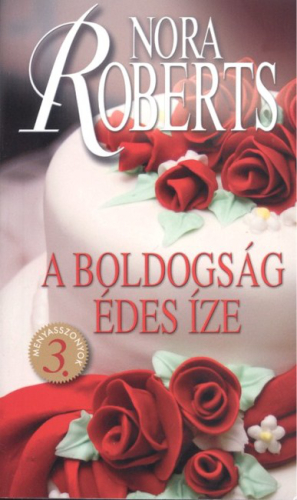 A BOLDOGSÁG ÉDES ÍZE /MENYASSZONYOK 3.