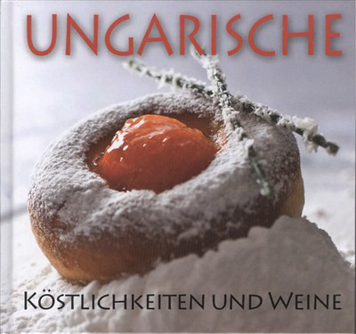 Ungarische köstlichkeiten und weine