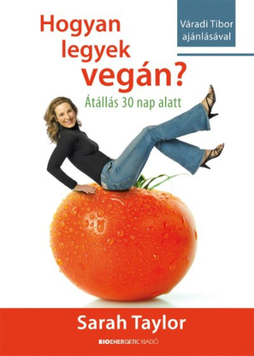 HOGYAN LEGYEK VEGÁN? /ÁTÁLLÁS 30 NAP ALATT