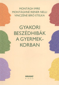 *GYAKORI BESZÉDHIBÁK A GYERMEKKORBAN