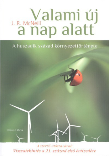Valami új a nap alatt /A huszadik század környezettörténete