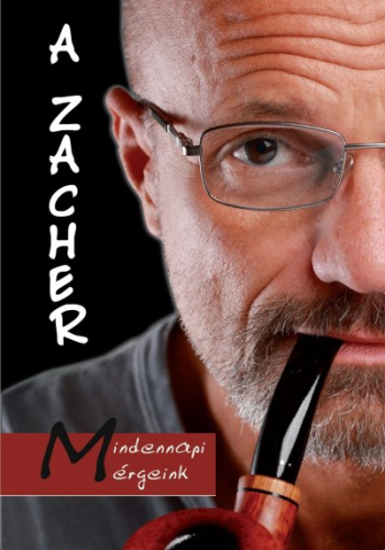 *A Zacher /Mindennapi mérgeink