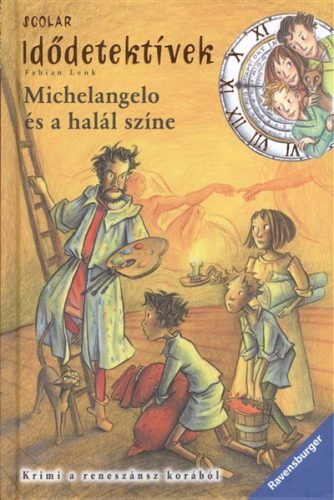 *Idődetektívek 09. - Michelangelo és a halál színe