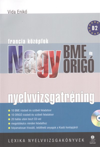NAGY NYELVVIZSGATRÉNING - FRANCIA KÖZÉPFOK /BME ÉS ORIGÓ LX-0013