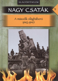 NAGY CSATÁK 09. /VILÁGTÖRTÉNELEM 1942-1945.