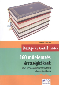 160 MŰELEMZÉS ÉRETTSÉGIZŐKNEK /KÖZÉP- ÉS EMELT SZINTEN