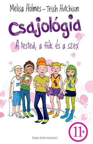 CSAJOLÓGIA 1. /A TESTED, A FIÚK ÉS A SZEX
