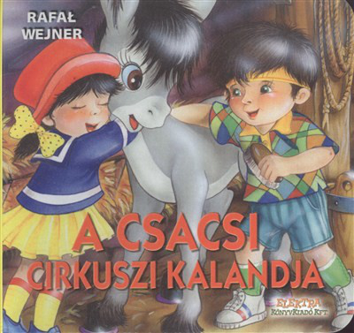 A CSACSI CIRKUSZI KALANDJA