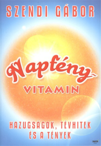 *Napfényvitamin /Hazugságok, tévhitek és a tények