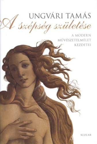 A szépség születése /A modern művészetelmélet kezdetei