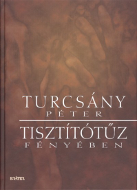 TISZTÍTÓTŰZ FÉNYÉBEN