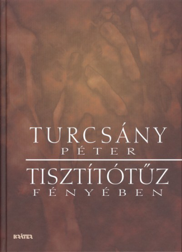 TISZTÍTÓTŰZ FÉNYÉBEN