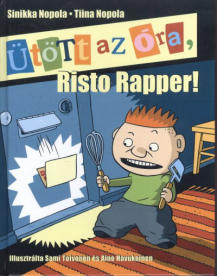 ÜTÖTT AZ ÓRA , RISTO RAPPER!