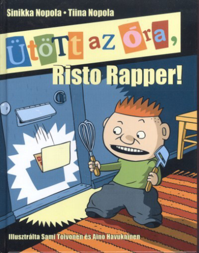 ÜTÖTT AZ ÓRA , RISTO RAPPER!