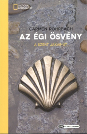 AZ ÉGI ÖSVÉNY /A SZENT-JAKAB ÚT