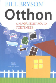 Otthon /A magánélet rövid története