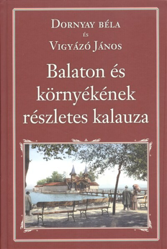 BALATON ÉS KÖRNYÉKÉNEK RÉSZLETES KALAUZA /NEMZETI KÖNYVTÁR 3.