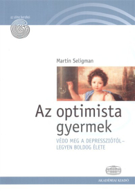 Az optimista gyermek /Védd meg a depressziótól - legyen boldog élete