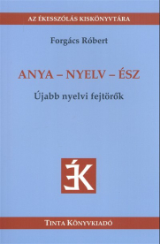 Anya-nyelv-ész - újabb nyelvi fejtörők /az ékesszólás kiskönyvtára