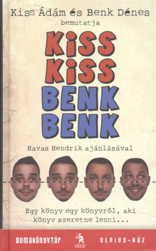 KISS KISS BENK BENK