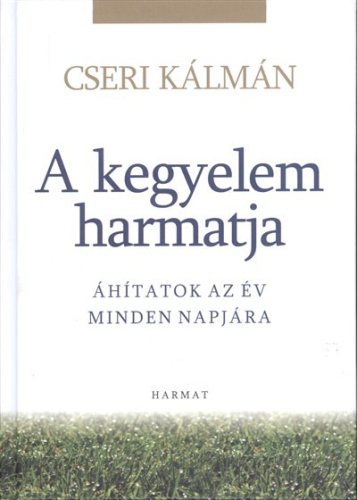 A kegyelem harmatja /Áhítatok az év minden napjára