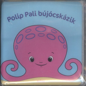Polip Pali bújócskázik /Pancsolókönyv