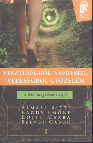 Veszteségből nyereség, vereségből győzelem - A lelki megküzdés útjai /Nyitott akadémia