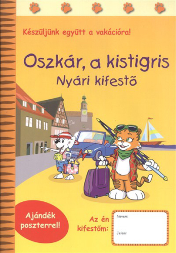 Oszkár, a kistigris - Nyári kifestő /Készüljük együtt a vakációra!