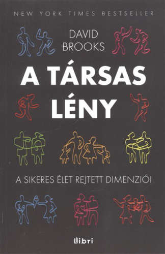 A társas lény /A sikeres élet rejtett dimenziói