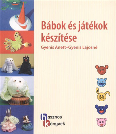 Bábok és játékok készítése /Hasznos könyvek