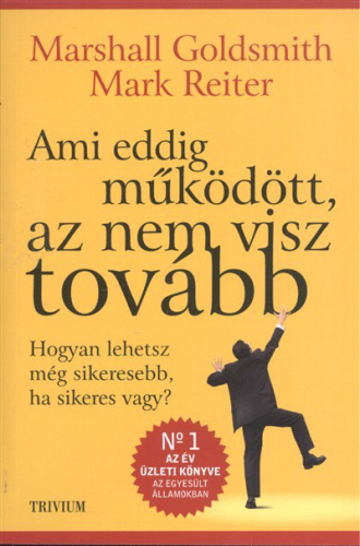 Ami eddig működött, az nem visz tovább /Hogyan lehetsz még sikeresebb, ha sikeres vagy?