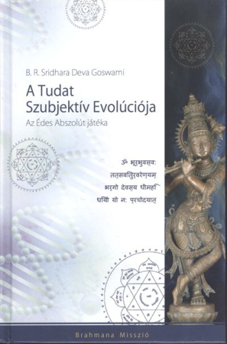 A TUDAT SZUBJEKTÍV EVOLÚCIÓJA /AZ ÉDES ABSZOLÚT JÁTÉKA