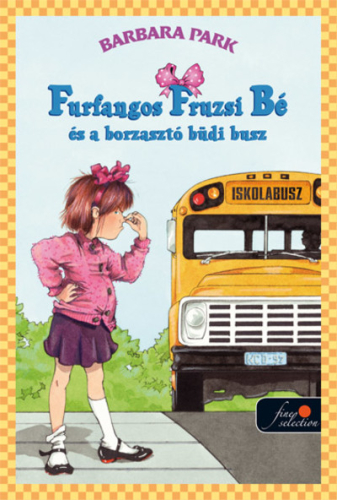 Furfangos Fruzsi Bé és a borzasztó büdi busz - Furfangos Fruzsi Bé 1. /Puha