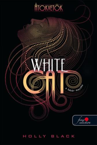 White Cat - A fehér macska /Átokvetők 1. (puha)