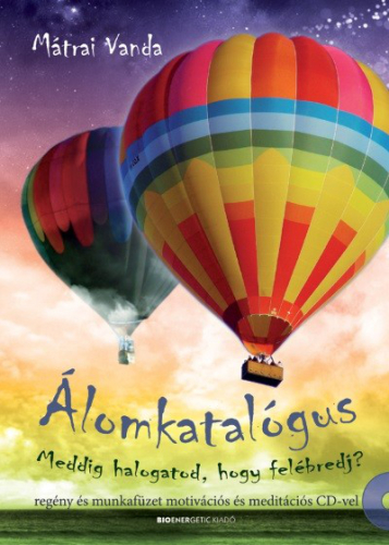 Álomkatalógus /Meddig halgatod, hogy felébredj? + CD