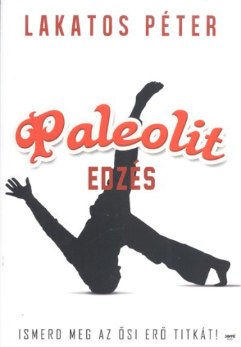 *Paleolit edzés /Ismerd meg az ősi erő titkát!