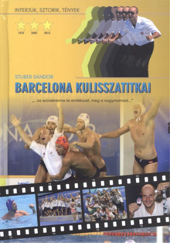 Barcelona kulisszatitkai /Interjúk, sztorik, tények