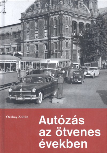 AUTÓZÁS AZ ÖTVENES ÉVEKBEN