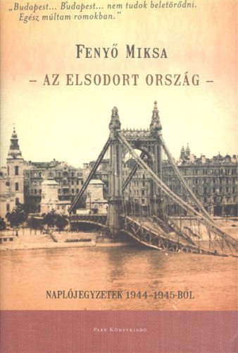 Az elsodort ország /Naplójegyzetek 1944-1945-ből