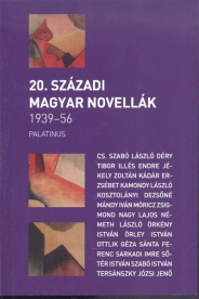 20. SZÁZADI MAGYAR NOVELLÁK 1939-56.