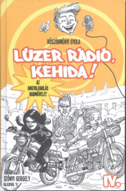 Lúzer Rádió, Kehida! IV. - Az angyalrablás hadművelet