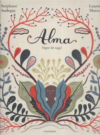 Alma, végre itt vagy!