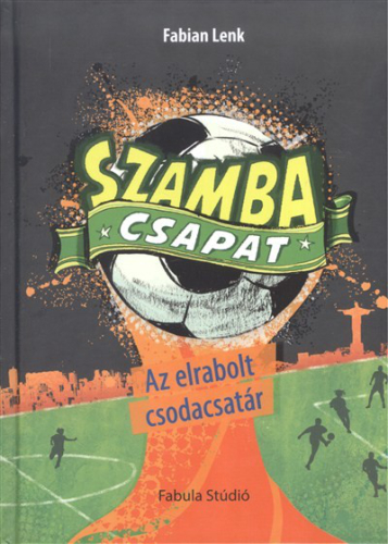 Szamba csapat 3. /Az elrabolt csodacsatár