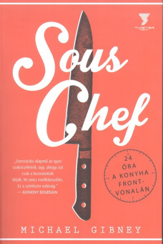 SOUS CHEF /24 ÓRA A KONYHA FRONTVONALÁN