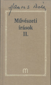 MŰVÉSZETI ÍRÁSOK II. /HAMVAS BÉLA MŰVEI 27.