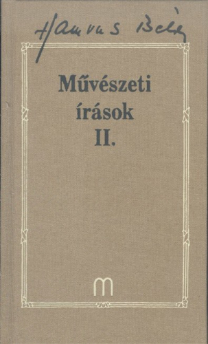 MŰVÉSZETI ÍRÁSOK II. /HAMVAS BÉLA MŰVEI 27.