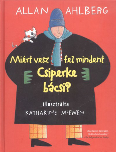 Miért vesz fel mindent Csiperke bácsi?